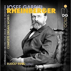 Rheinberger / Innig,Worolf - Complete Organ Works  CD
